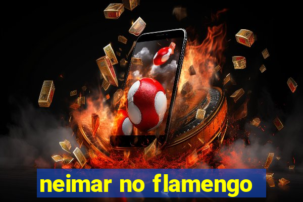 neimar no flamengo